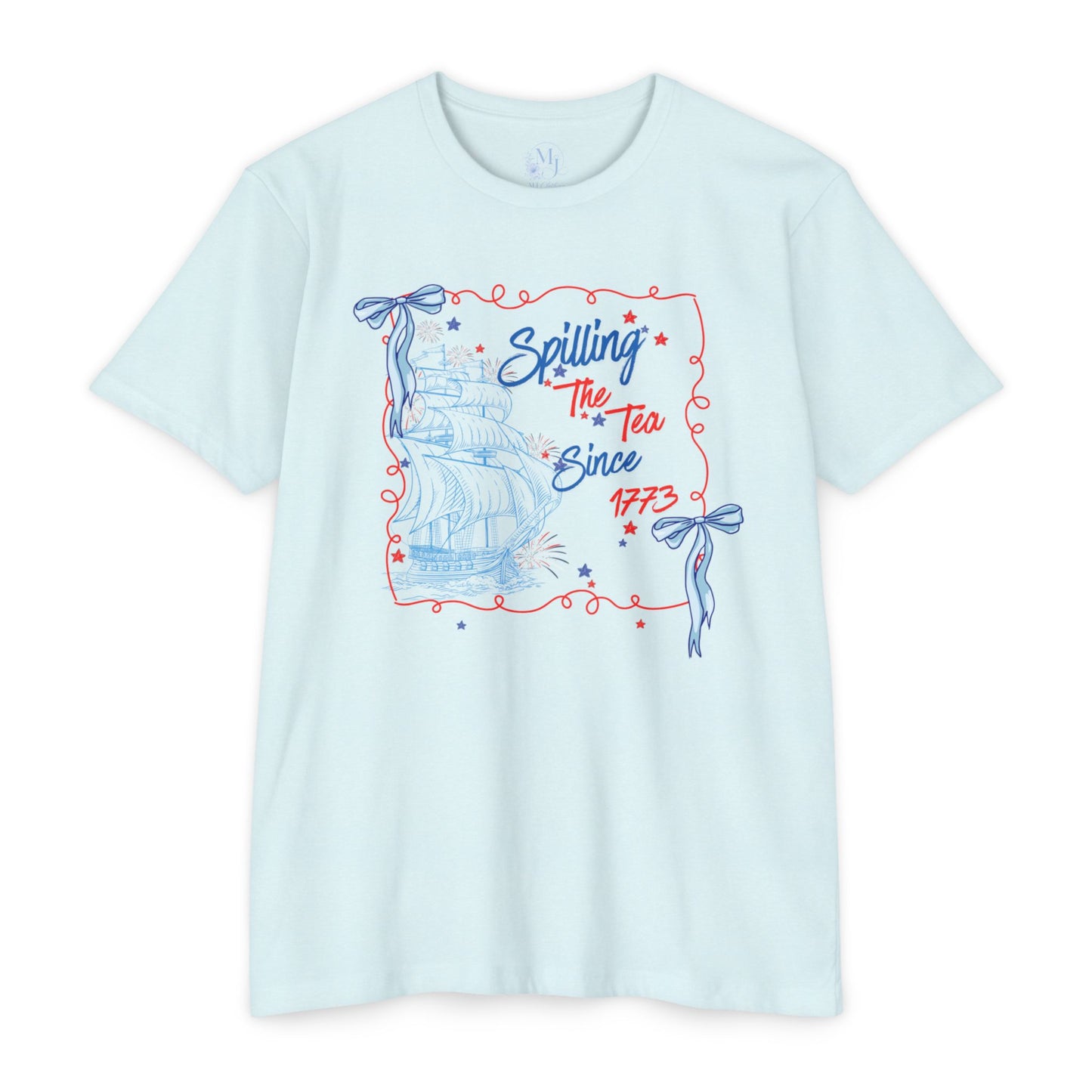 Spilling the Tea Since 1773 T-Shirt — Patriotic Boston Tea Party Graphic Tee