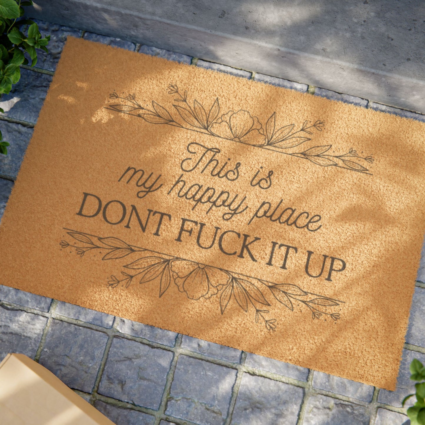 Doormat — "This Is My Happy Place, Don't Fuck It Up" Funny Welcome Mat